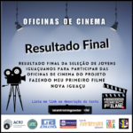 Resultado Final dos Conteplados no projeto de cinema “Fazendo o Meu primeiro Filme – Nova Iguaçu”